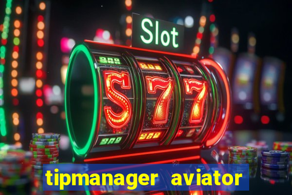 tipmanager aviator aposta 1